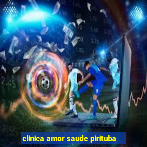 clinica amor saude pirituba